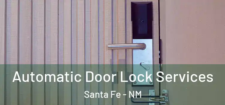 Automatic Door Lock Services Santa Fe - NM