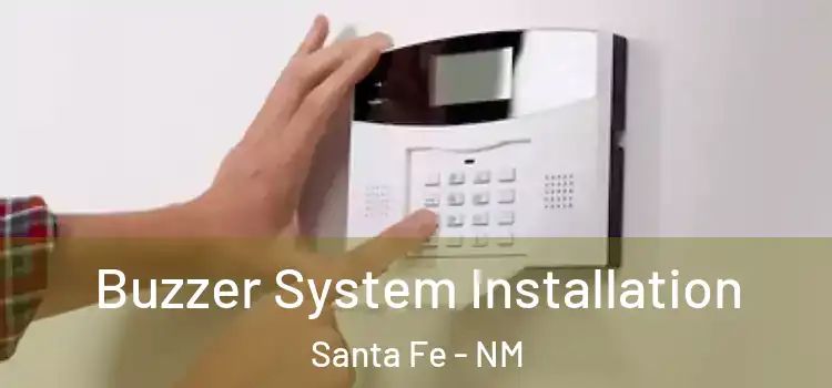  Buzzer System Installation Santa Fe - NM