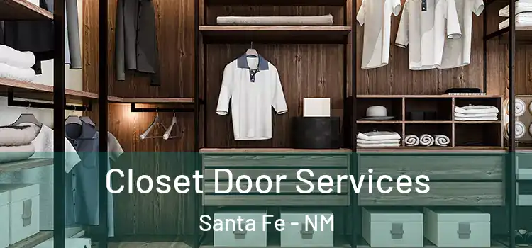 Closet Door Services Santa Fe - NM