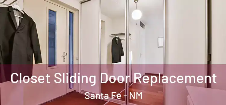 Closet Sliding Door Replacement Santa Fe - NM