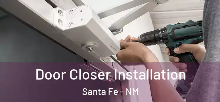 Door Closer Installation Santa Fe - NM