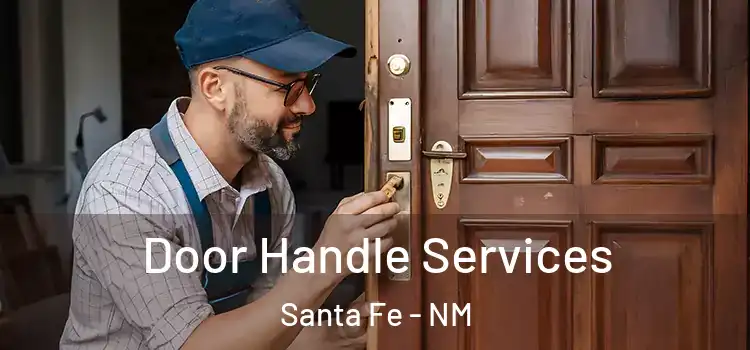  Door Handle Services Santa Fe - NM