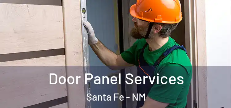 Door Panel Services Santa Fe - NM