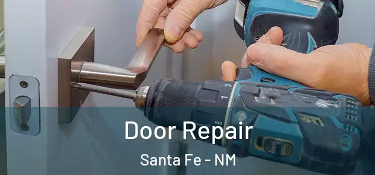 Door Repair Santa Fe - NM