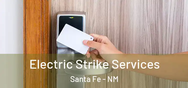  Electric Strike Services Santa Fe - NM