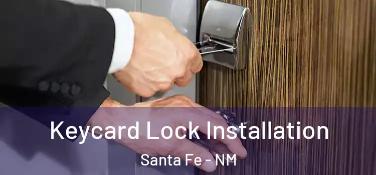 Keycard Lock Installation Santa Fe - NM
