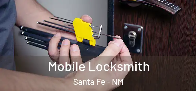  Mobile Locksmith Santa Fe - NM