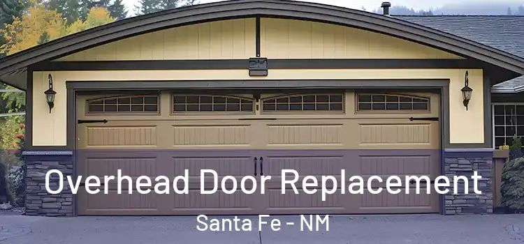  Overhead Door Replacement Santa Fe - NM
