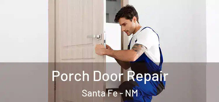  Porch Door Repair Santa Fe - NM