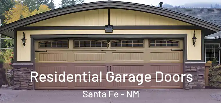  Residential Garage Doors Santa Fe - NM