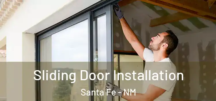 Sliding Door Installation Santa Fe - NM