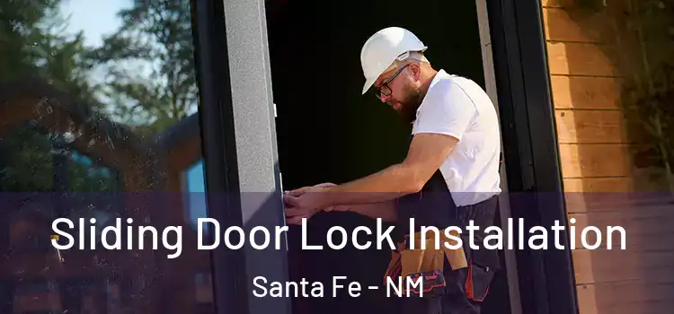 Sliding Door Lock Installation Santa Fe - NM