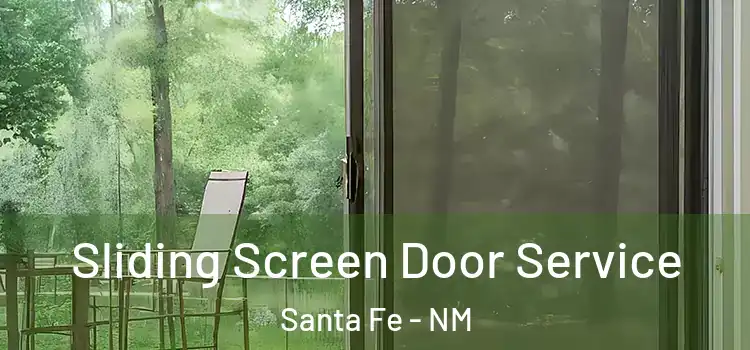 Sliding Screen Door Service Santa Fe - NM