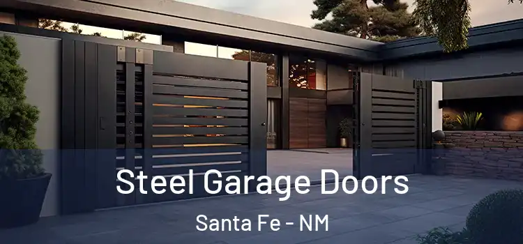 Steel Garage Doors Santa Fe - NM
